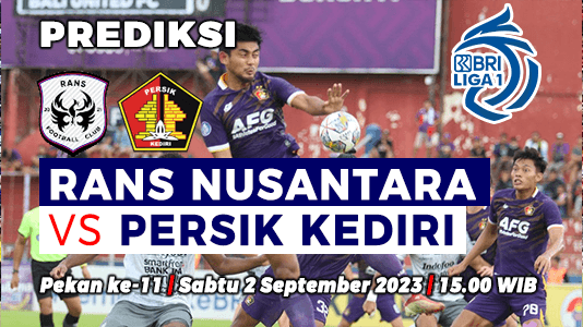 Prediksi RANS Nusantara FC vs Persik Kediri pada Pekan ke-11 BRI Liga 1 2023-2024